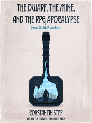 cover image of The Dwarf, the Mine, and the RPG Apocalypse